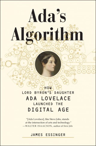Melville House is publishing a new book about Ada Lovelace by James Essinger in October 2014.